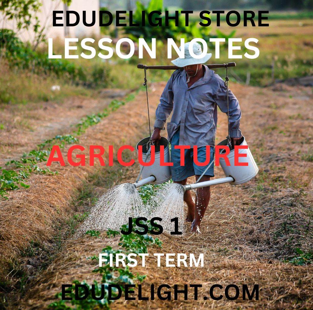 Agricultural Science Lesson Notes for JSS2 (Basic 8) First Term - EduStore