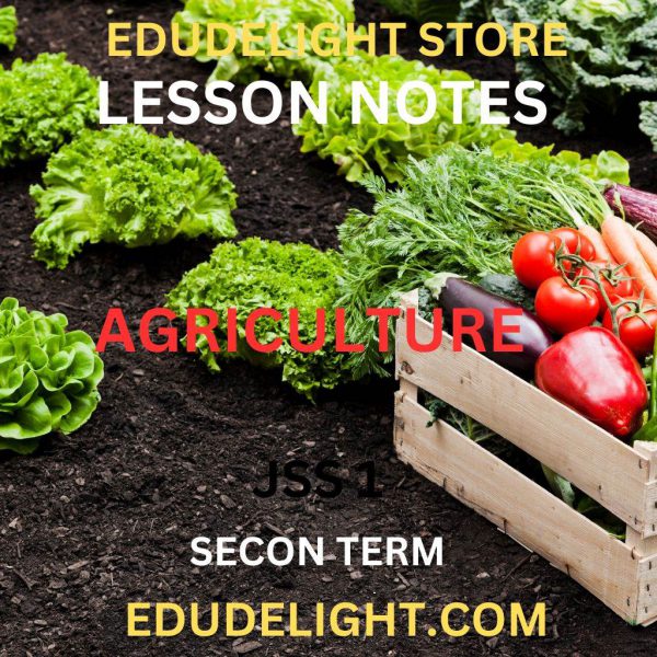AGRICULTURE JSS2 second Term Lesson Note Edudelight