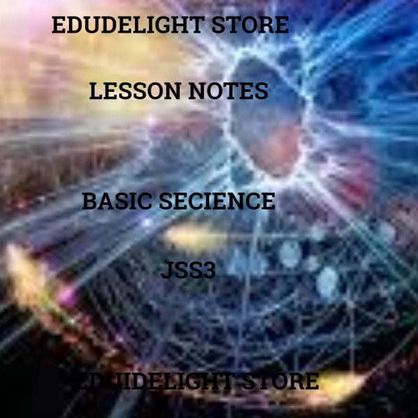 Basic Science JSS3 Lesson Note Edudelight