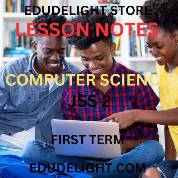 COMPUTER SCIENCE JSS2 First Term Lesson Note Edudelight