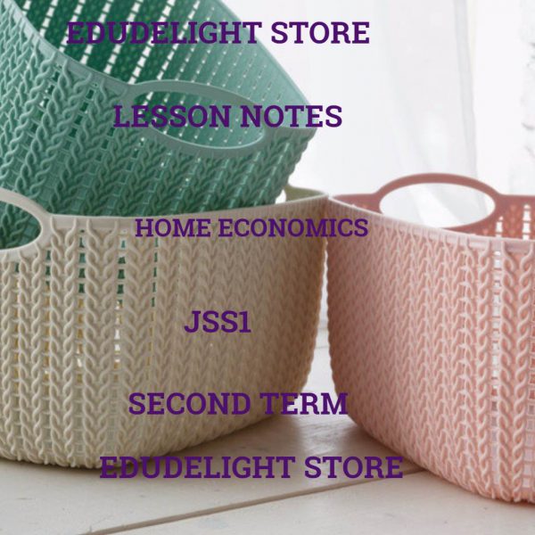 Home Economics JSS1 Second Term Lesson Note Edudelight