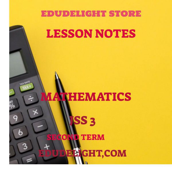 Mathematics JSS3 Second Term Lesson Note Edudelight