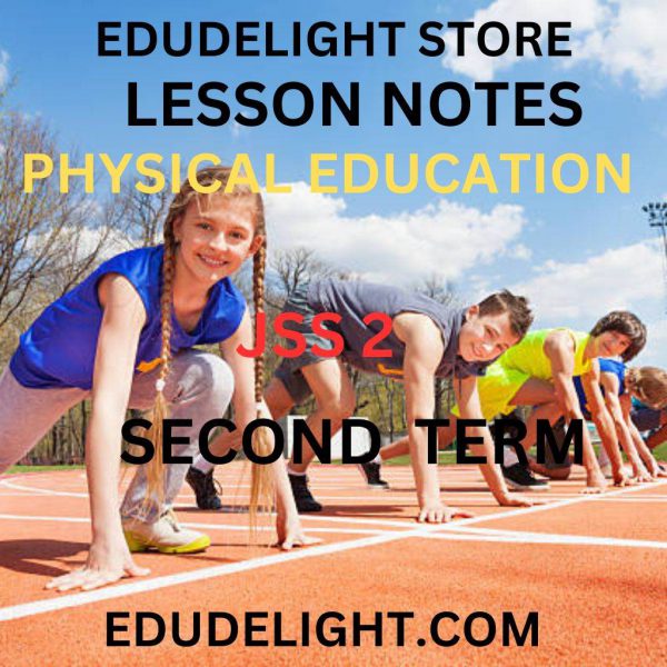 PHYSICAL HEALTH EDUCATION JSS2 Second Term Lesson Note Edudelight