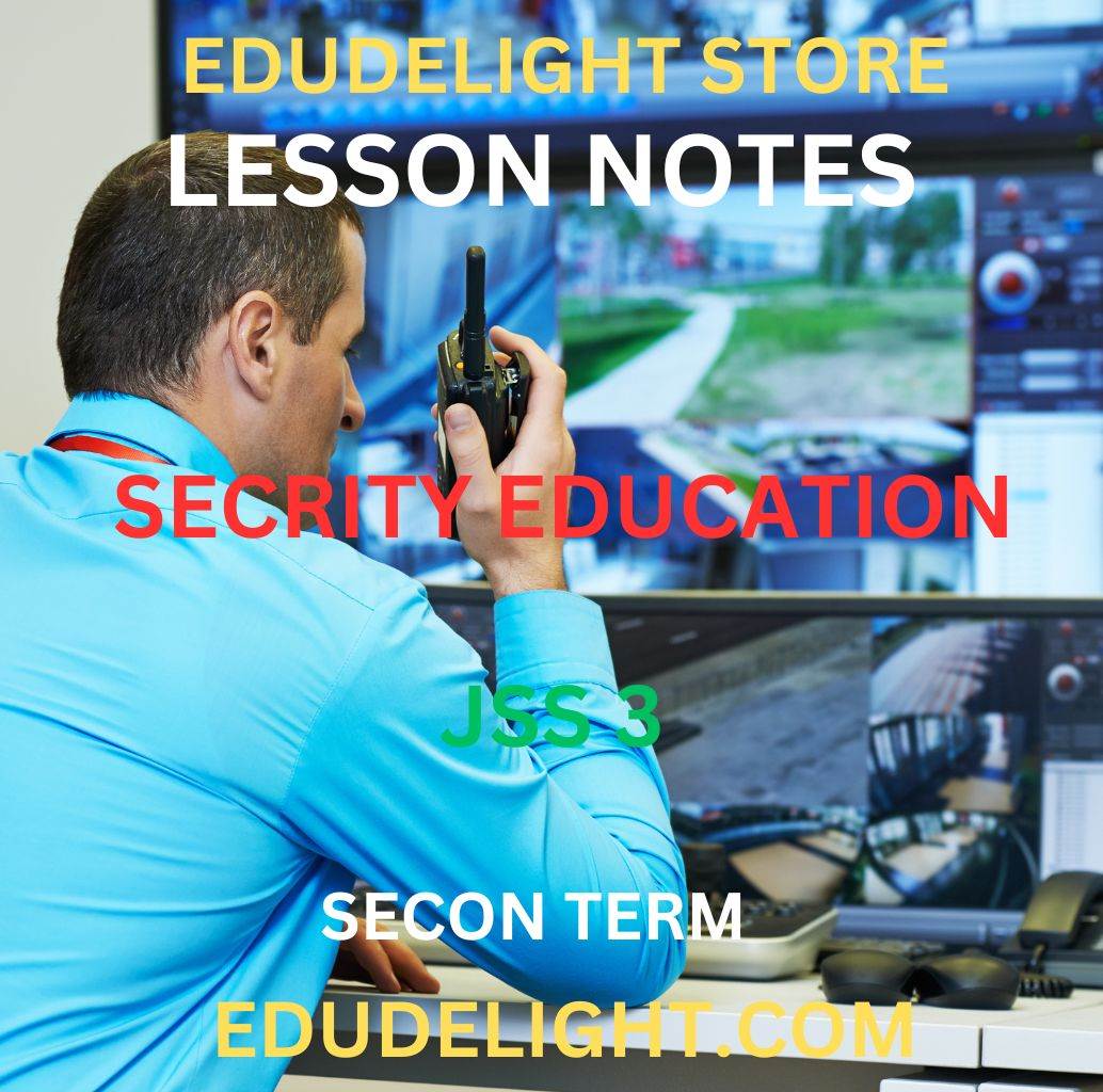 Security Education Lesson Notes for JSS3 (Basic 9) Second Term