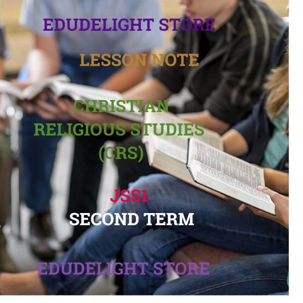 CRS -Christian Religious Studies JSS1 Second Term Lesson Note