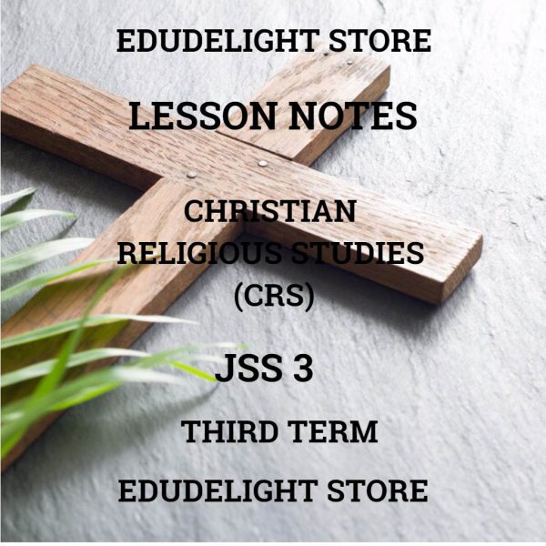 CRS JSS3 THIRD TERM LESSON NOTES Edudelight