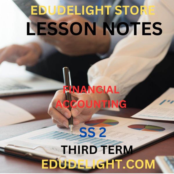 FINANCIAL ACCOUNTING SS2 THIRD TERM LESSON NOTE EDUDELIGHT