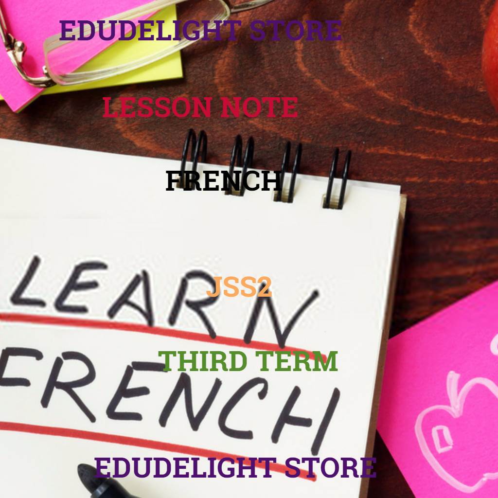 French Language JSS2 Third Term Lesson Note Edudelight