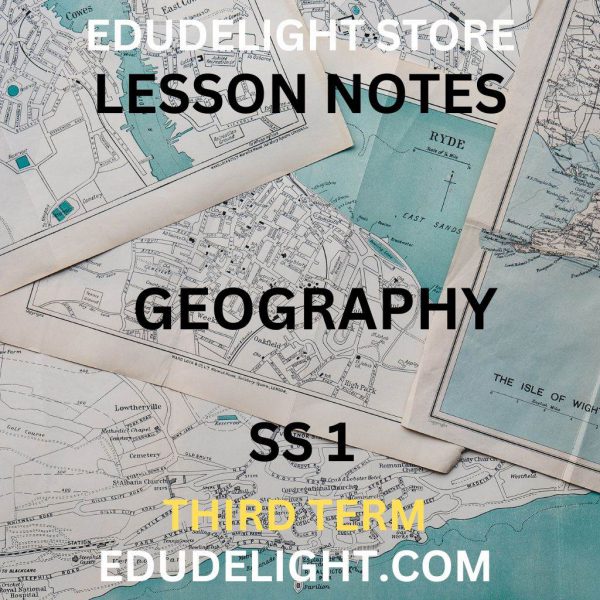 GEOGRAPHY SS1 third Term Lesson Note Edudelight