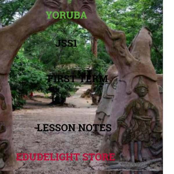 Yoruba Language JSS1 First Term Lesson Note Edudelight