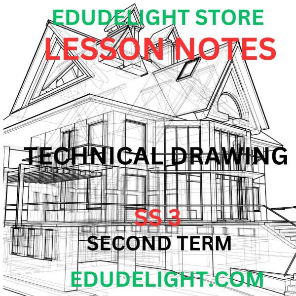 TECHNICAL DRAWING SS3 second Term Lesson Note