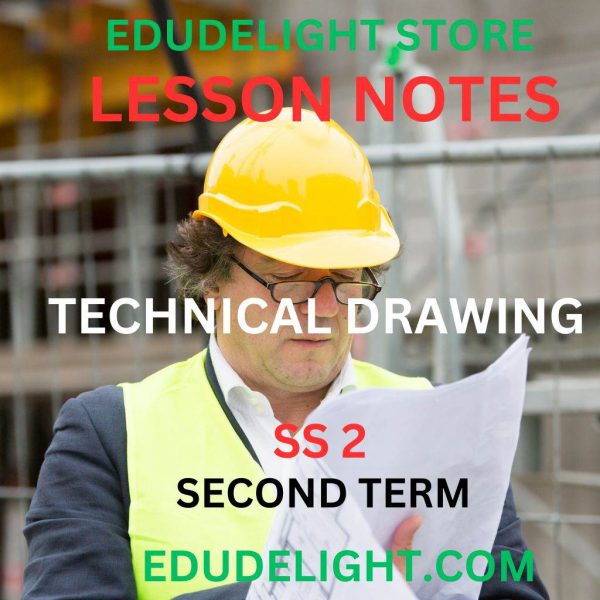 Technical DRAWING SS2 SECOND TERM LESSON NOTE